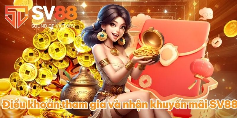 Điều khoản tham gia và nhận khuyến mãi SV88