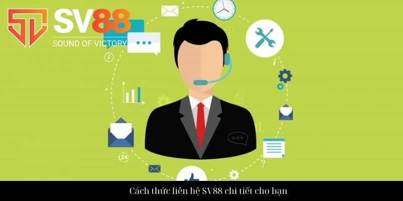 Cách thức liên hệ SV88 chi tiết cho bạn