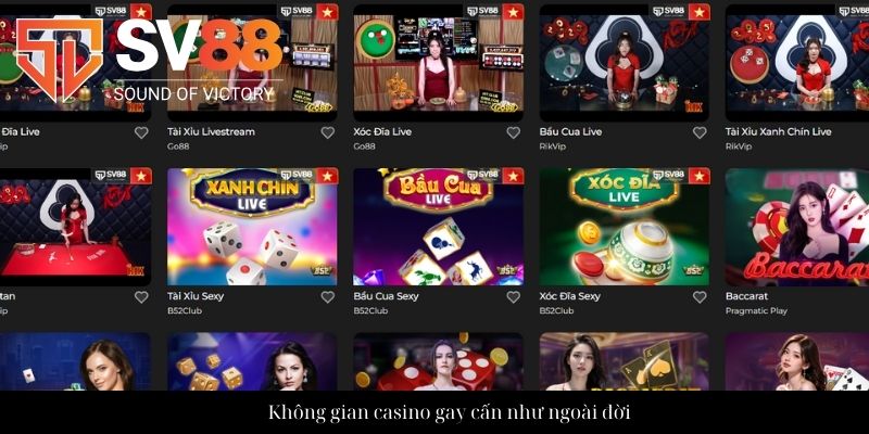 Không gian casino gay cấn như ngoài đời