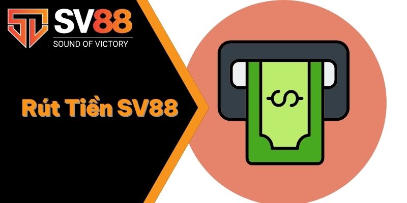Rút tiền SV88